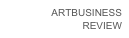 ARTBUSINESS
REVIEW