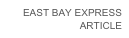 EAST BAY EXPRESS ARTICLE