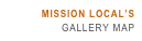 MISSION LOCAL’S  GALLERY MAP
