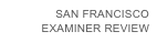 SAN FRANCISCO EXAMINER REVIEW